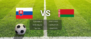 soi kèo Slovakia vs Belarus