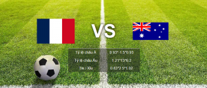 soi kèo Pháp vs Úc